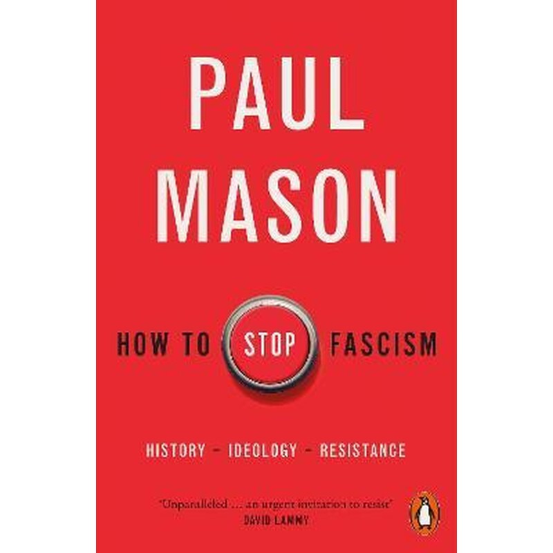 How to Stop Fascism : History, Ideology, Resistance