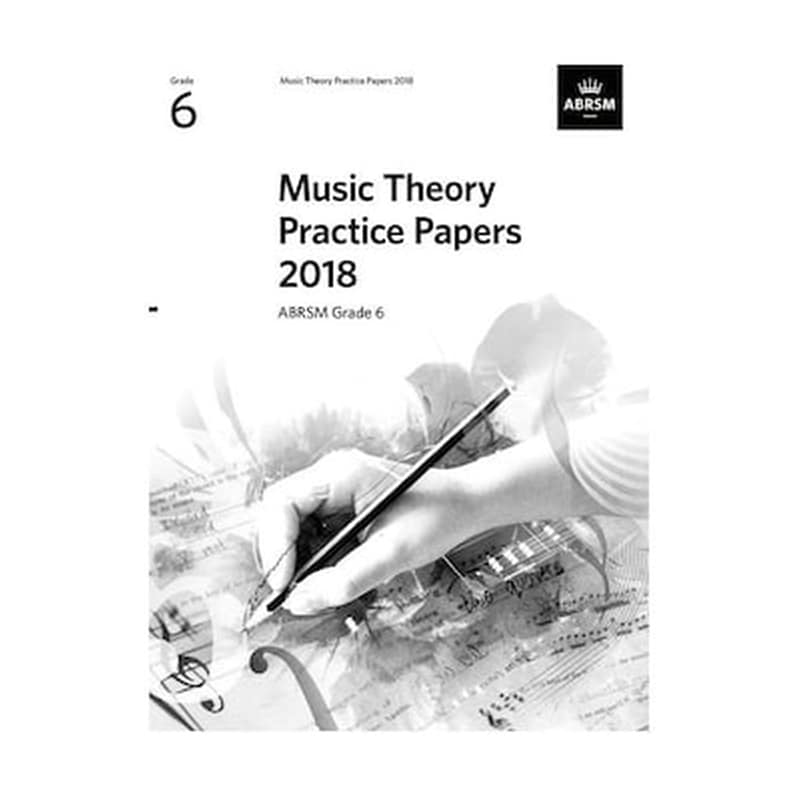 ABRSM Music Theory Practice Papers 2018, Grade 6