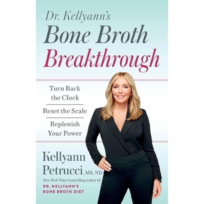 Dr. Kellyanns Bone Broth Breakthrough