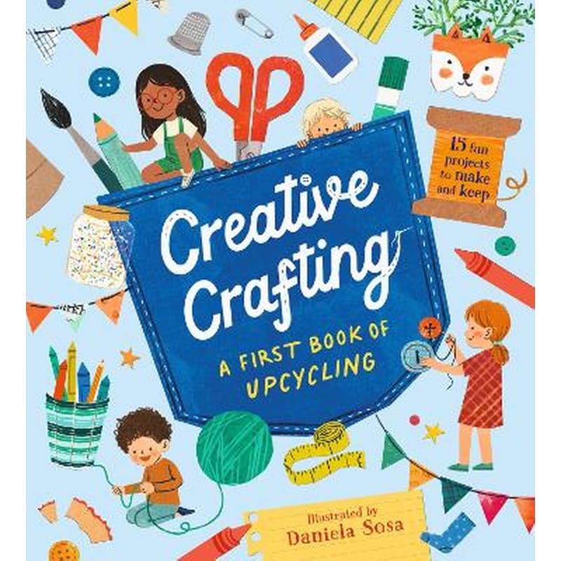 Creative Crafting: A First Book of Upcycling