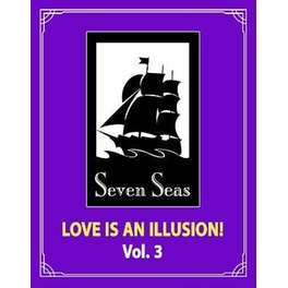 Love is an Illusion!, Vol. 3