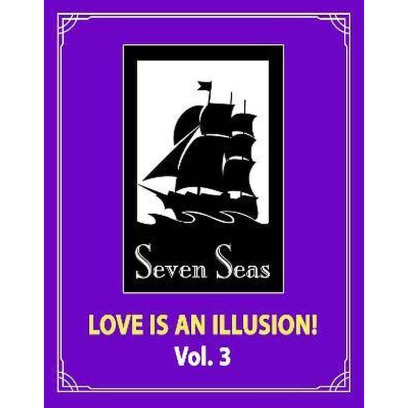 Love is an Illusion!, Vol. 3