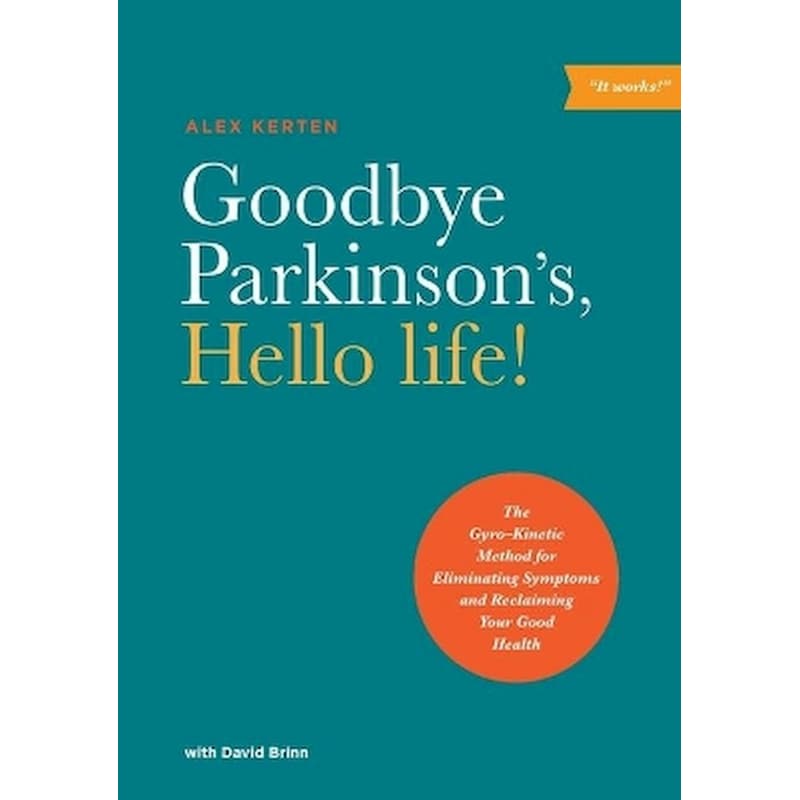 Goodbye Parkinsons, Hello Life