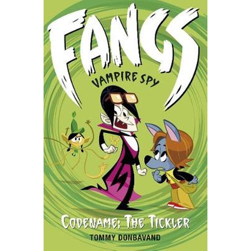 Fangs Vampire Spy Book 2: Codename: The Tickler