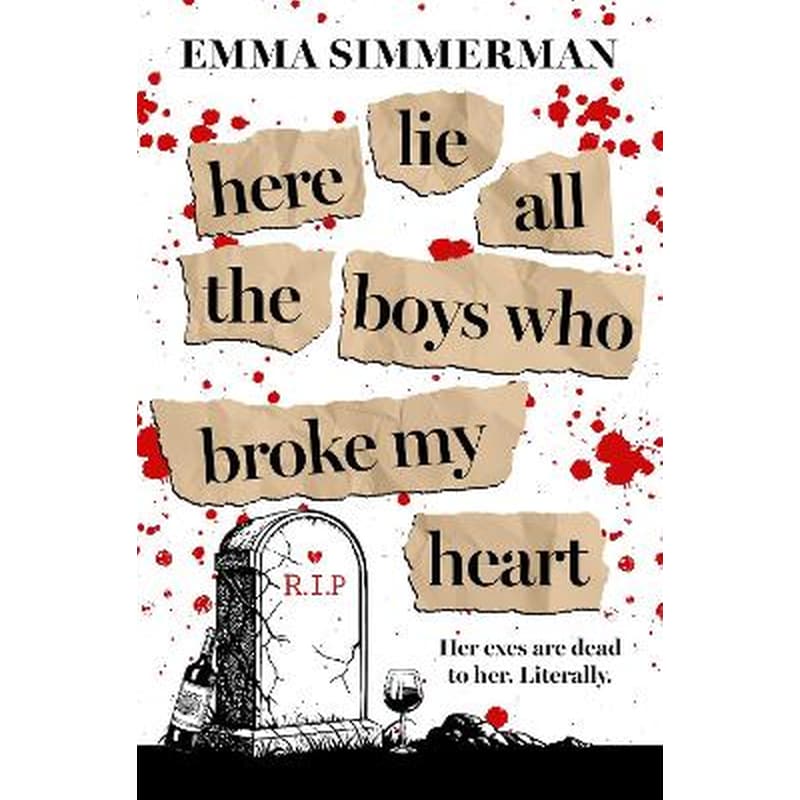 Here Lie All the Boys Who Broke My Heart