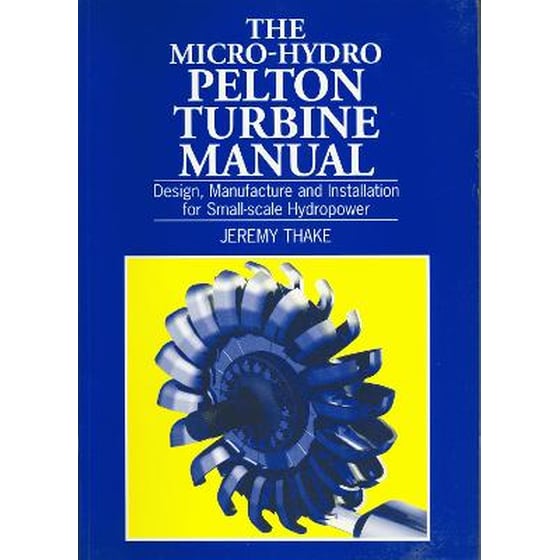 The Micro-hydro Pelton Turbine Manual image 0