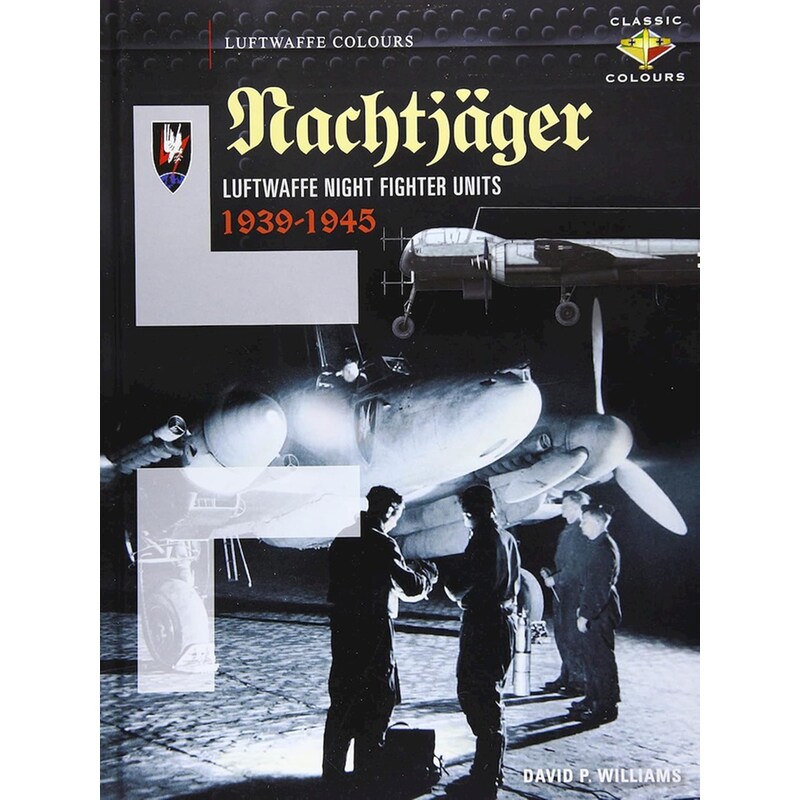 Nachtjager Luftwaffe Night Fighter Units 1939-45