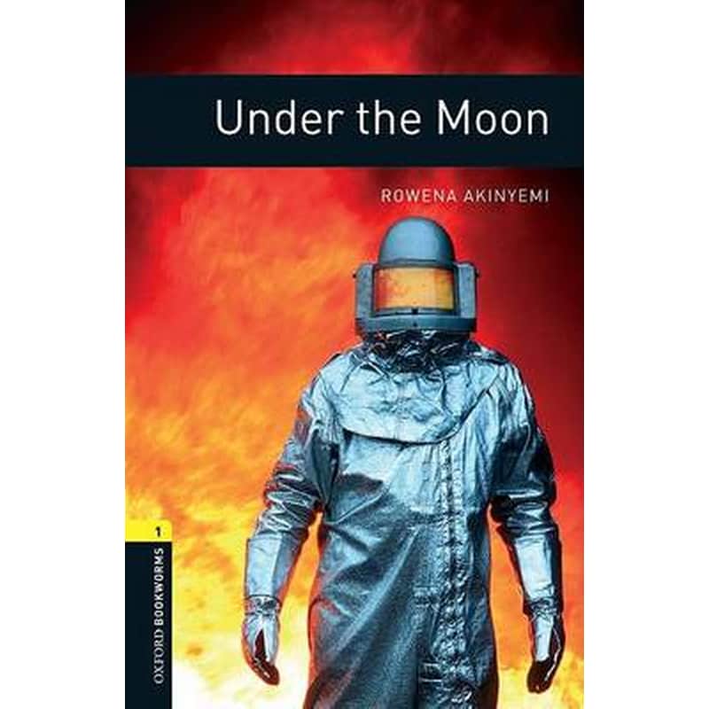 Oxford Bookworms Library: Level 1:: Under the Moon
