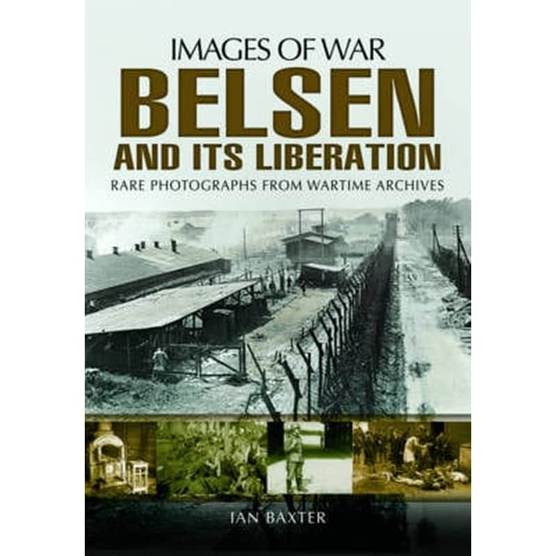 Belsen and its Liberation