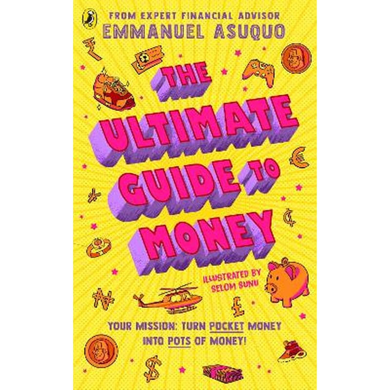 The Ultimate Guide to Money