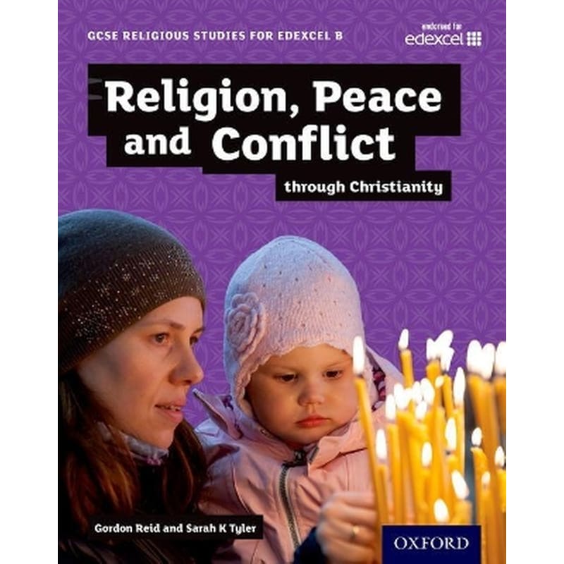 GCSE Religious Studies for Edexcel B: Religion, Peace and Conflict through Christianity