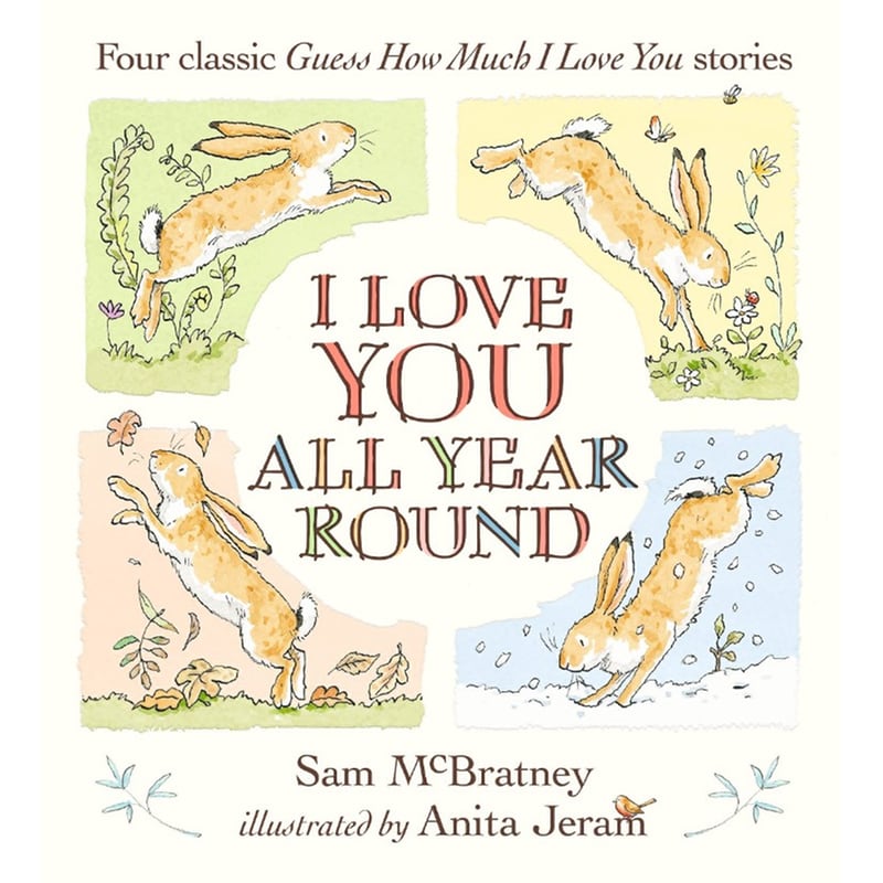 I Love You All Year Round: Four Classic Guess How Much I Love You Stories 1721085