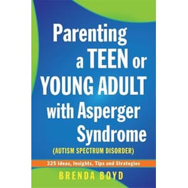 Parenting a Teen or Young Adult with Asperger Syndrome (Autism Spectrum Disorder)