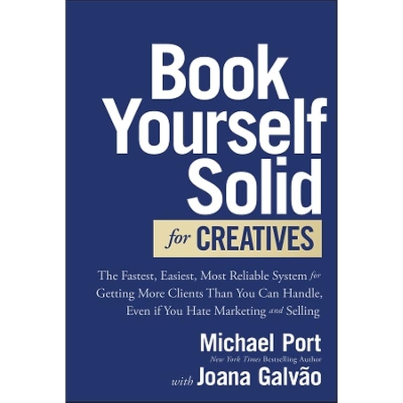 Book Yourself Solid for Creatives