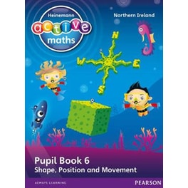 Heinemann Active Maths Northern Ireland - Key Stage 1 - Beyond Number - Pupil Book 6 - Shape, Position and Movement