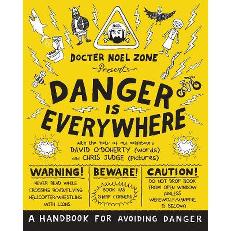 Danger Is Everywhere: A Handbook for Avoiding Danger