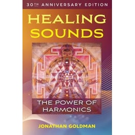 Healing Sounds : The Power of Harmonics
