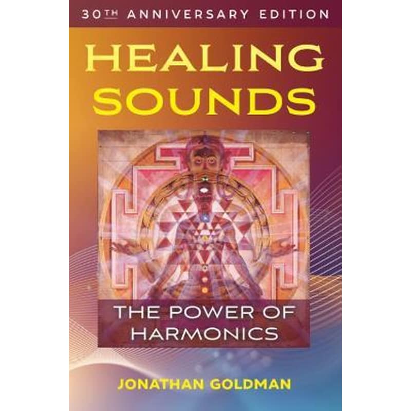 Healing Sounds : The Power of Harmonics