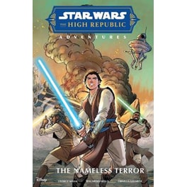 Star Wars The High Republic Adventures: The Nameless Terror