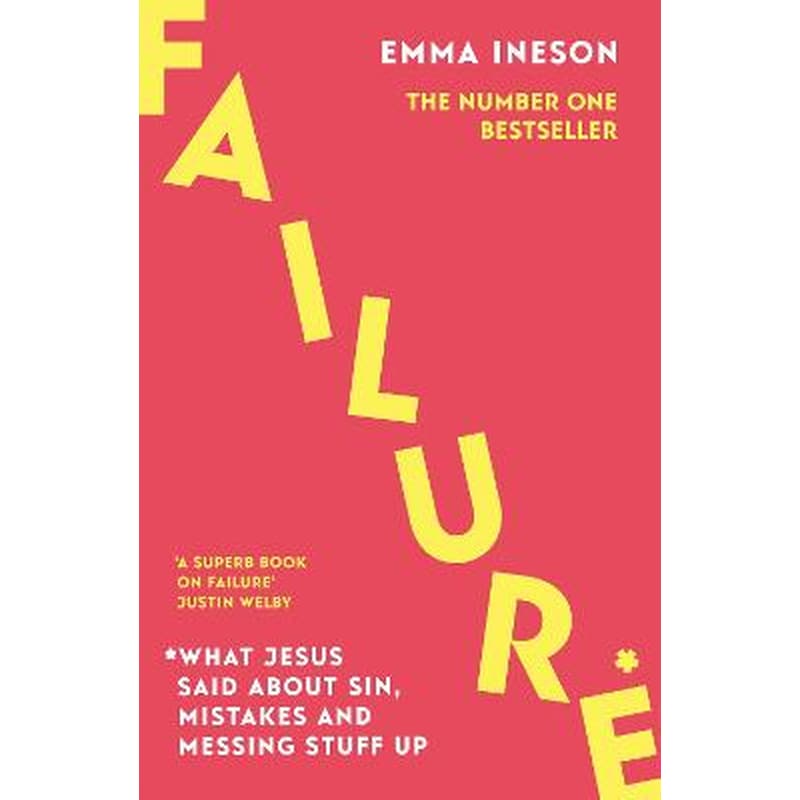 Failure: What Jesus Said About Sin, Mistakes and Messing Stuff Up