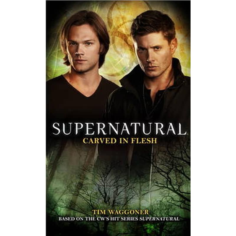 Supernatural - Carved in Flesh Supernatural - Carved in Flesh Carved in Flesh 0815588