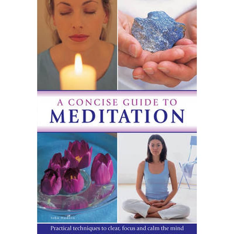 A Concise Guide to Meditation