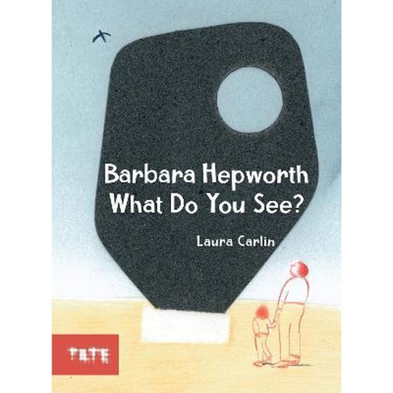 Barbara Hepworth What Do You See?
