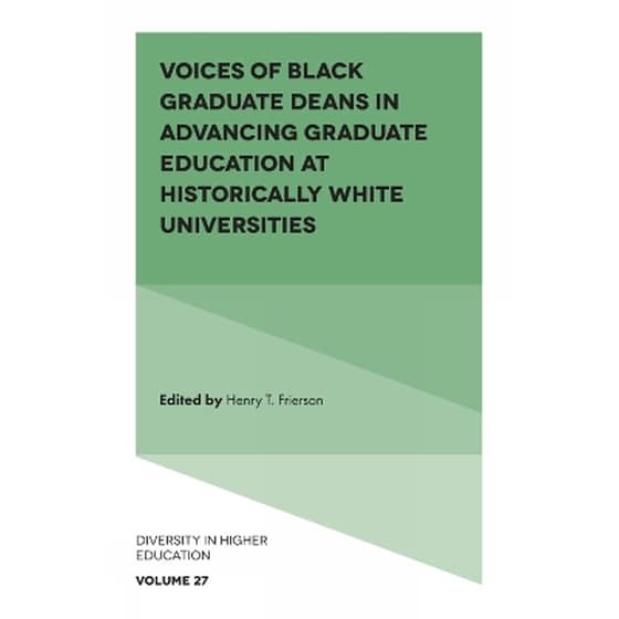 Voices of Black Graduate Deans in Advancing Graduate Education at Historically White Universities image 0