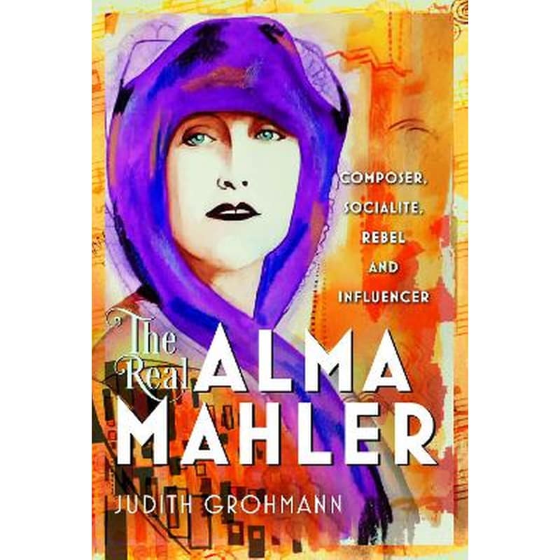 The Real Alma Mahler