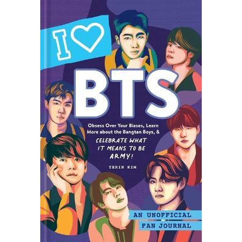 I Love BTS : An Unofficial Fan Journal