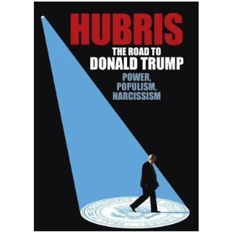 Hubris - The Road to Donald Trump