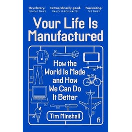 Your Life Is Manufactured