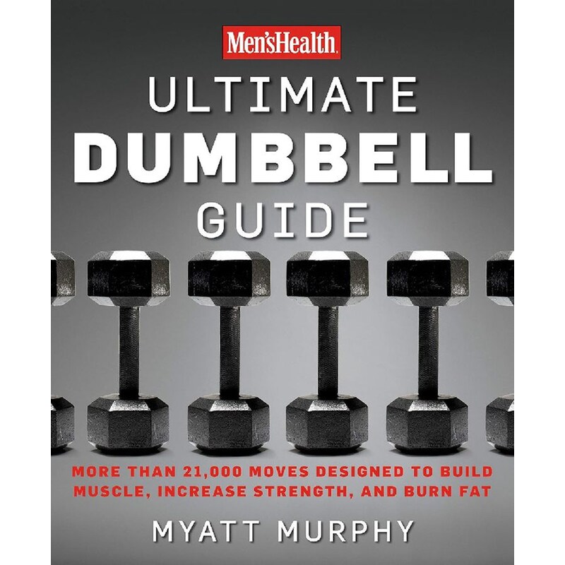 Mens Health Ultimate Dumbbell Guide