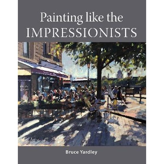 Painting Like the Impressionists image 0
