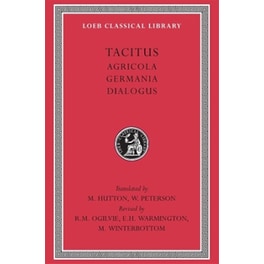 Agricola. Germania. Dialogue on Oratory