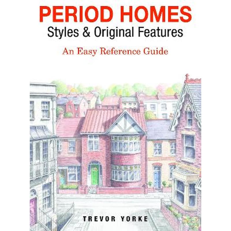Period Homes - Styles Original Features