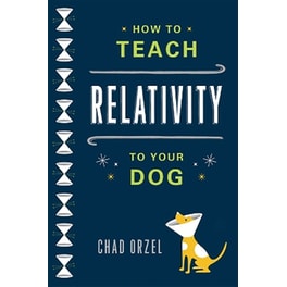 How to Teach Relativity to Your Dog