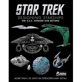 Star Trek Designing Starships Volume 2: Voyager and Beyond