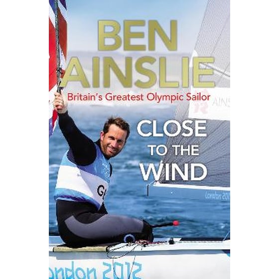 Ben Ainslie- Close to the Wind image 0