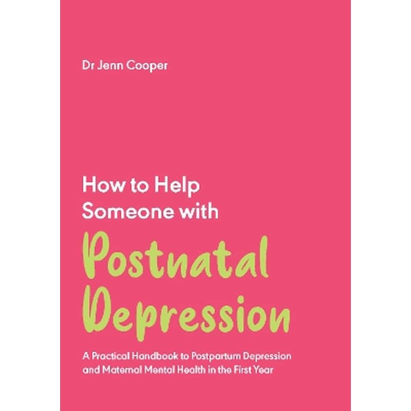 How to Help Someone with Post Natal Depression