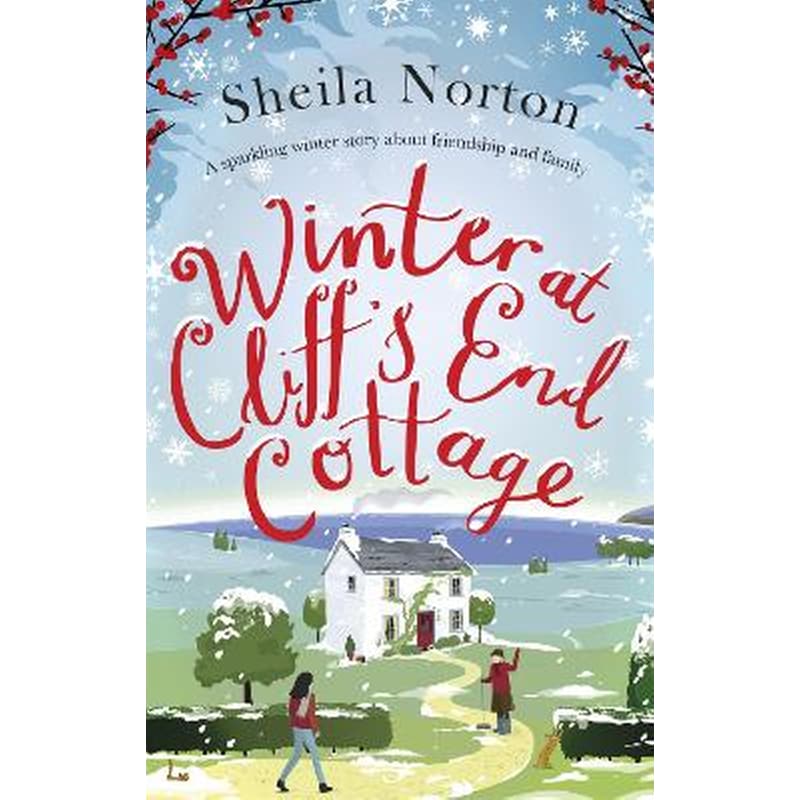 Winter at Cliffs End Cottage: a sparkling Christmas read to warm your heart