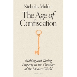The Age of Confiscation