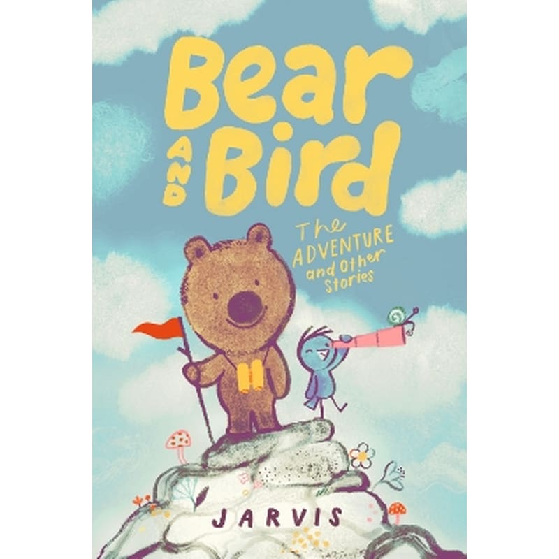 Bear and Bird: The Adventure and Other Stories