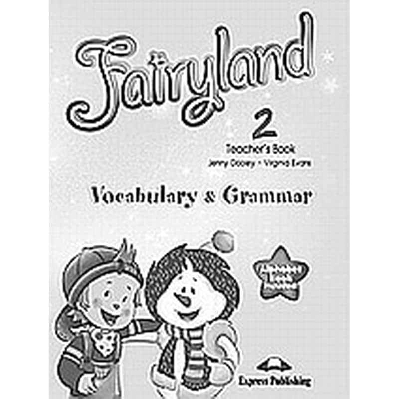 FAIRYLAND 2 TCHRS VOCABULARY GRAMMAR