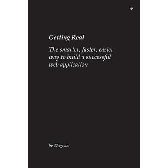 Getting Real: The smarter, faster, easier way to build a successful Web application image 0