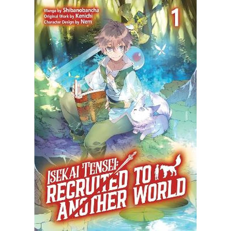 Isekai Tensei, Recruited to Another World, Vol. 1 (Manga)
