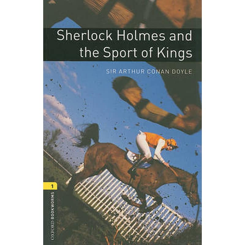 Oxford Bookworms Library: Level 1:: Sherlock Holmes and the Sport of Kings