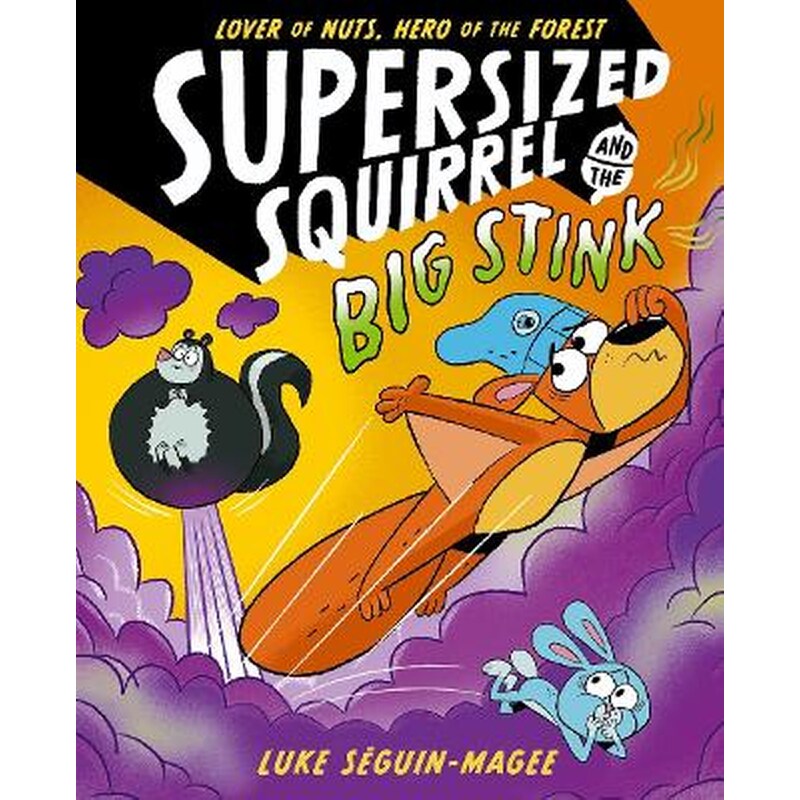 Supersized Squirrel and the Big Stink