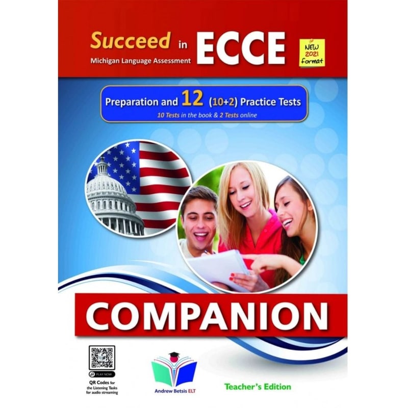 Succeed in ECCE Companion Michigan Language Assessment NEW 2021 Format (10+2) Practice Tests