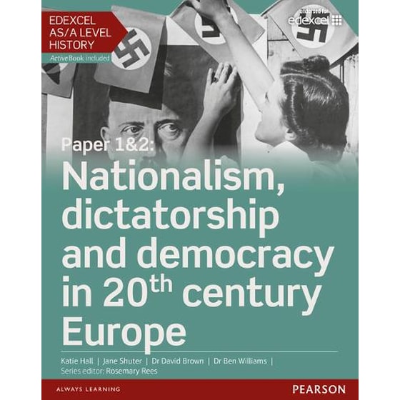 Edexcel AS/A Level History, Paper 1&2- Nationalism, dictatorship and democracy in 20th century Europe - Student Book + ActiveBook image 0